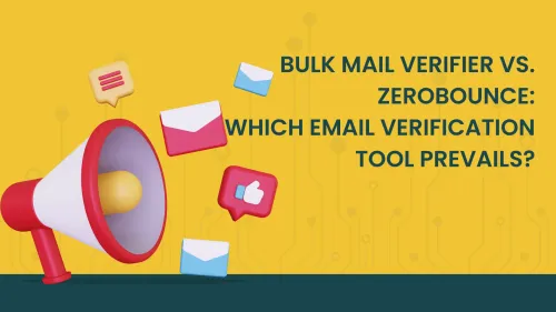 a image related to Bulk Mail Verifier vs. ZeroBounce: Which Email Verification Tool Prevails?