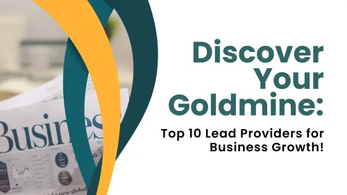 a image related to Discover Your Goldmine: Top 10 Lead Providers for Business Growth!