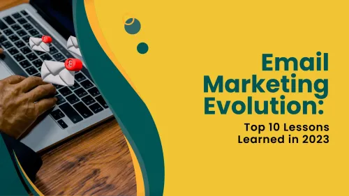 a image related to Email Marketing Evolution: Top 10 Lessons Learned in 2023