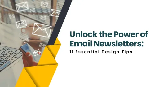 a image related to Unlock the Power of Email Newsletters: 11 Essential Design Tips